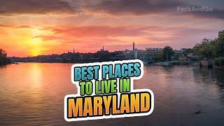 Maryland   5 Best Places To Live In 2022   Abundantly Free, Amazingly Beautiful