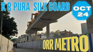 Blue line | ORR METRO | K R Puram to Silkboard OCT 2024 Updates #bmrcl #bangaloremetro