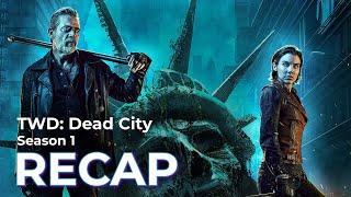 TWD Dead City RECAP: Season 1