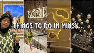 THINGS TO DO IN MINSK|| art shows, restaurants, cafe’s