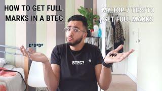 How To Get Full Marks In A Btec | My Top 7 Tips For BTEC  | How Did I Achieve D*D*D?