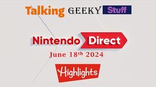 Talking Geeky Stuff: Nintendo Direct June 2024 Highlights