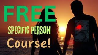 FREE Manifest a Specific Person Course for YOU! ️