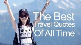 The Best Travel Quotes Of All Time