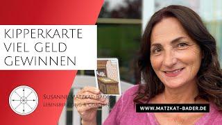 Kipperkartenkurs: Kipper Nr. 11 "Viel Geld gewinnen"  und das  Klammern an Geld oder in der Liebe.