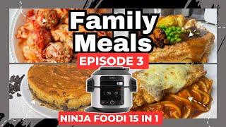 NINJA FOODI 15 in 1 | FAMILY MEALS WE ATE THIS WEEK *EPISODE 3* (Air Fry, Bake, Saute, Grill, PC)