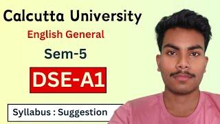 Calcutta University English General Sem-5 DSE-A1 Syllabus, Strategy and Suggestions 2024