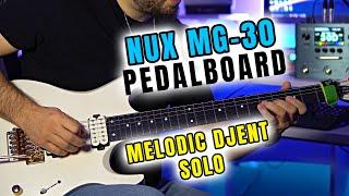 Melodic Djent Guitar Solo with the NUX MG-30 Pedalboard