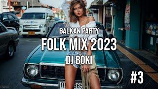 BALKAN PARTY FOLK MIX #3 (DJ BOKI)