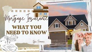 Mortgage Insurance: What You Need to Know