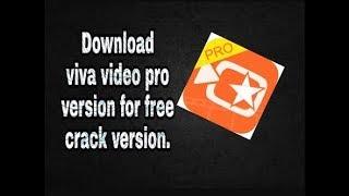 How To Get Free Viva Video Pro Editor Just Go To The Link And Download Viva pro.