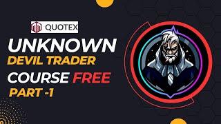 Unknown Devil Trading course free Part 1 Hindi | Quotex Strategy