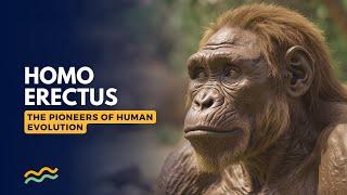 Homo Erectus: The Pioneers of Human Evolution AUDIOBOOK | Homo Erectus - Ancient Human