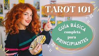 TAROT 101 : TODO lo que necesitas saber para comenzar a LEER el TAROT  Guía para principiantes 