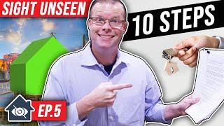 10 Steps to Buying a House Sight Unseen! | How to Buy a House Without Seeing It!