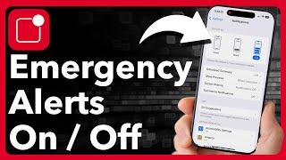 How To Turn On Or Off Emergency Alerts On iPhone