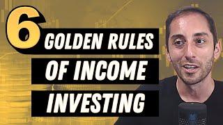 NEVER LOSE MONEY in the Stock Market - The 6 “Golden Rules” of my Income Oriented Investing Strategy