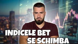 Indicele BET Se Schimba !