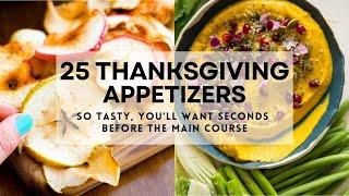 25 THANKSGIVING APPETIZERS So Tasty, You'll Want Seconds Before the Main Course  #thanksgiving2024