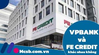  VPBank và FE Credit có khác nhau không  Mcsb.com.vn