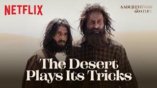 Prithviraj & His Friends FOOLED By a Desert Mirage!| Aadujeevitham | Netflix India