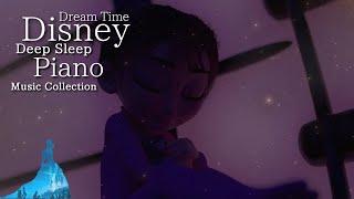 Disney Dream Time Piano Music Collection for Deep Sleep and Relaxing (No Mid-Roll Ads)