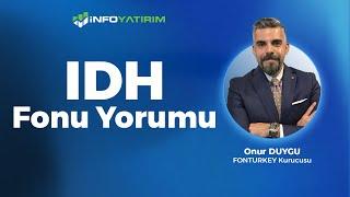 IDH Fonu Onur Duygu Yorumluyor '14 Kasım 2024' | İnfo Yatırım