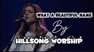 What a Beautiful Name - Hill song Worship (Lyrics Video) #hillsongworship  #whatabeautifulname