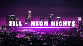 Zill - Neon Nights (Synthwave, 80s Retrowave, Nostalgic)