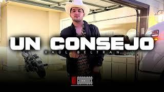 UN CONSEJO - RAUL BELTRAN (CORRIDOS 2024)