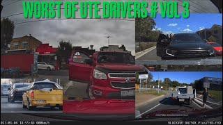 WORST OF UTE DRIVERS # VOL 3 - BAD  DRIVING AUSTRALIA & NZ