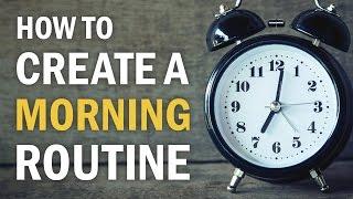 How to Create a Morning Routine (and Stick to It Long-Term)