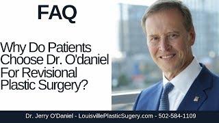 Why Do Patients Choose Dr. O'daniel For Revisional Plastic Surgery?