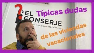 ▷DUDAS FRECUENTES AL PONER TU VIVIENDA EN ALQUILER VACACIONAL. Te las resolvemos en El Conserje.