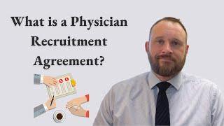 What is a Physician Recruitment Agreement?