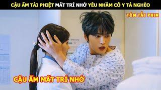 [Review Phim] Cậu Ấm Tài Phiệt Mất Trí Nhớ Yêu Nhầm Cô Y Tá Nghèo | Review Phim Hay