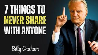 7 Secrets You Must Keep to Yourself – Motivational Speech by Billy Graham