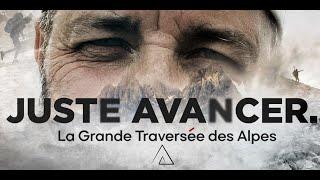 La Grande Traversée des Alpes GR5 - LE FILM COMPLET  : JUSTE AVANCER