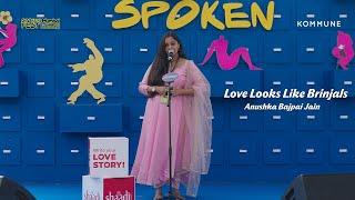 #love Looks Like Brinjals | #storytelling by Anushka Bajpai Jain | Spoken Fest Mumbai 2025 #shaadi