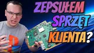 ZEPSUŁEM SPRZĘT KLIENTA!?...Głupia SYTUACJA!