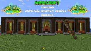 MINECRAFT VIEWLAND S3 EP2 | NE APUCAM DE CASA?