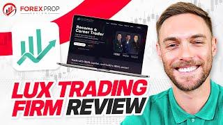 Lux Trading Firm Review Has Arrived!