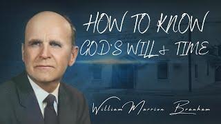 Finding Out The Will Of God || William Branham