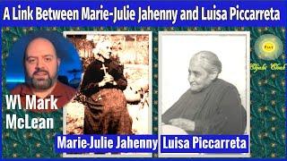 A Link Between Marie-Julie Jahenny and Luisa Piccarreta, Years 2025 thru 2032, with Mark McLean