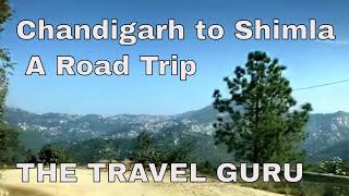 Chandigarh to Shimla - A Road Trip Part 01 | THE TRAVEL GURU |