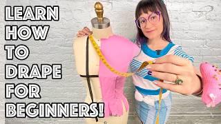 How To Drape For Beginners: A Step By Step Basic Bodice!