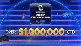 Over $1,000,000 GTD In The PokerNews Online Championship | 888poker