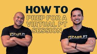 Maximize Your Virtual PT Experience | Essential Prep Tips for Success!