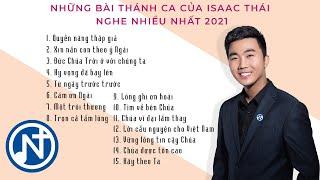 TOPLIST ISAAC THÁI - NHỮNG BÀI HÁT THÁNH CA ĐƯỢC NGHE NHIỀU NHẤT 2021
