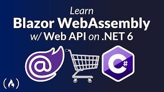 Blazor WebAssembly & Web API on .NET 6 – Full Course (C#)